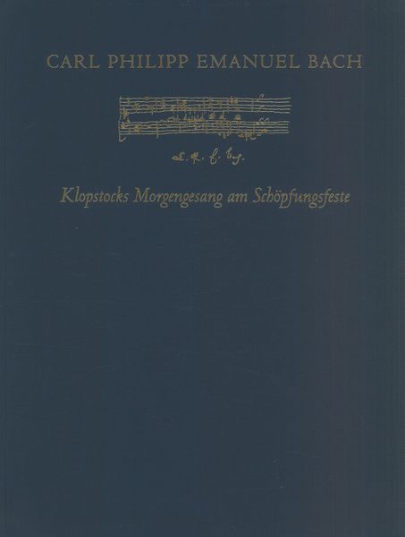 Klopstocks Morgengesang Am Schöpfungsfeste, Wq 239 : Facsimile Edition.