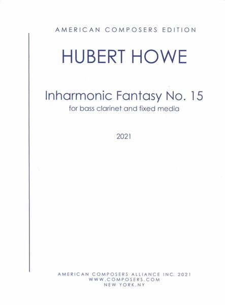 Inharmonic Fantasy No. 15 : For Bass Clarinet and Fixed Media (2021).