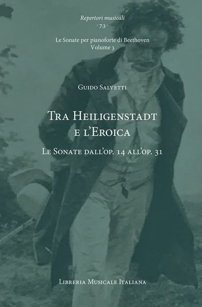 Tra Heiligenstadt E l'Eroica : le Sonate Dall'op. 14 All'op. 31.