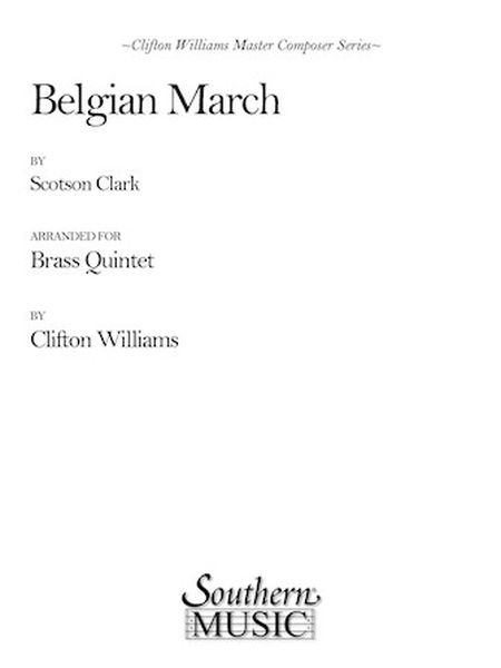 Belgian March : For Brass Quintet / arr. by Clifton Williams.