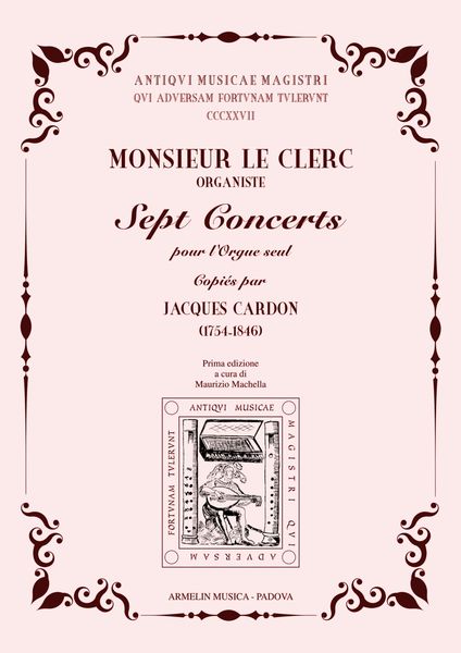 Sept Concerts : Pour l'Orgue Seul / Copiés Par Jacques Cardon.