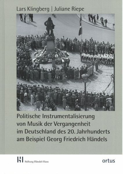 Politische Instrumentalisierung von Musik der Vergangenheit Im Deutschland Des 20. Jahrhunderts...