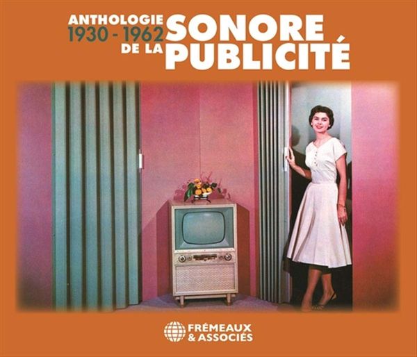 Anthologie Sonore De La Publicité 1930-1962.