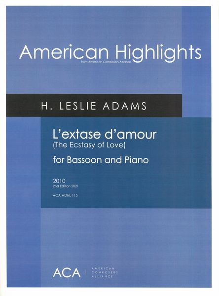 L' Extase d'Amour (The Ectasy of Love) : For Bassoon and Piano (2010, 2nd Ed. 2021).