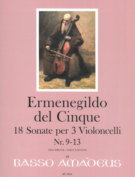 18 Sonate : Per 3 Violoncelli, Nr. 9-13 / edited by Erik Harms.