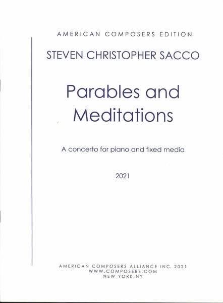 Parables and Meditations : A Concerto For For Piano and Fixed Media (2021).