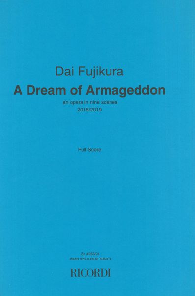 A Dream of Armageddon : An Opera In Nine Scenes (2018/2019).