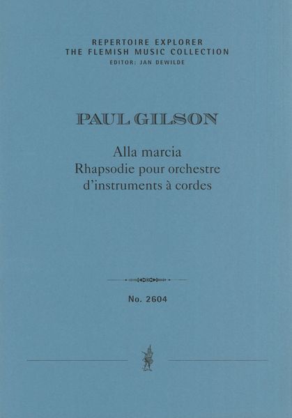 Alla Marcia : Rhapsodie Pour Orchestre d'Instruments à Cordes (1890) / Ed. Stijn Saveniers.
