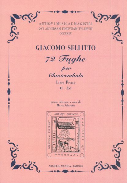 72 Fughe Per Clavicembalo, Libro Primo (1-35) / edited by Marco Ghirotti.