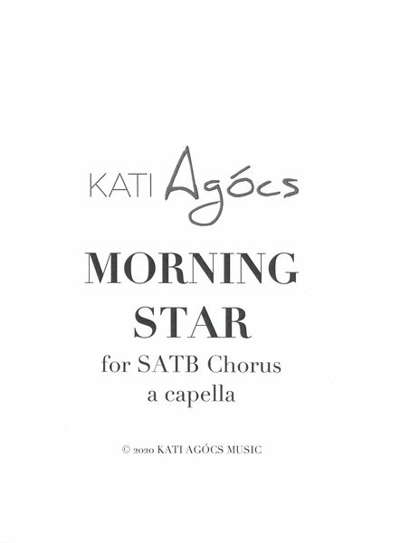 Morning Star : For SATB Chorus A Cappella (2020).