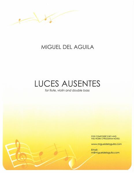 Luces Ausentes (Absent Lights) : For Flute, Violin and Double Bass (2021).