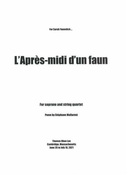 Après-Midi d'Un Faun : For Soprano and String Quartet (2021).