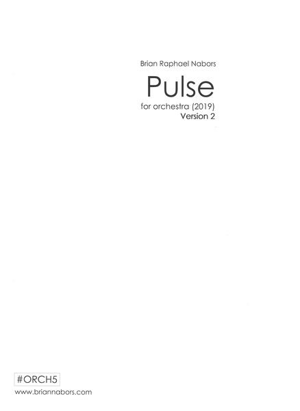 Pulse : For Orchestra (Version 2, Reduced) (2019).
