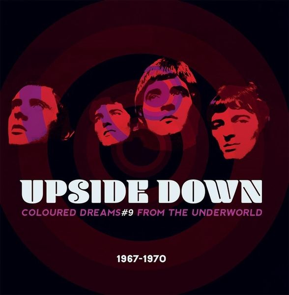 Upside Down : Coloured Dreams No. 9 From The Underworld, 1967-1970.