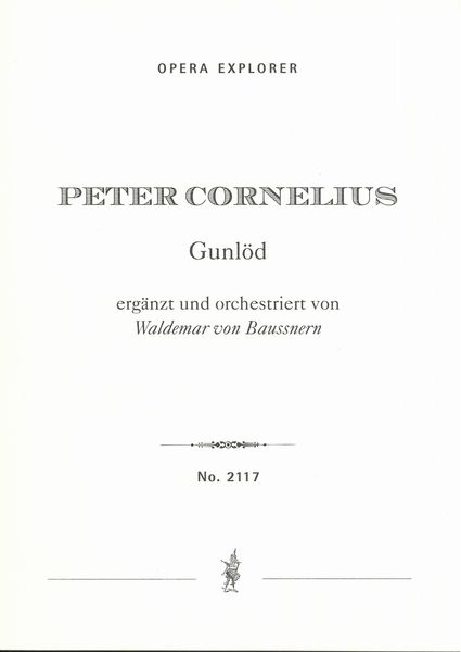 Gunlöd : Oper In Drei Aufzügen / Ergänzt und Instrumentiert von Waldemar von Baussnern.
