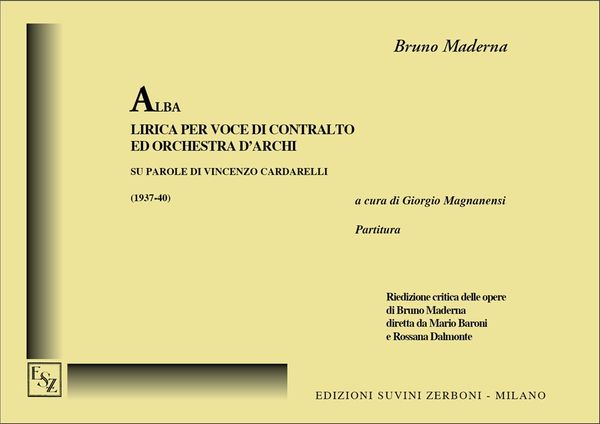 Alba : Lirica Per Voce Di Contralto ed Orchestra D'Archi (1937-40).