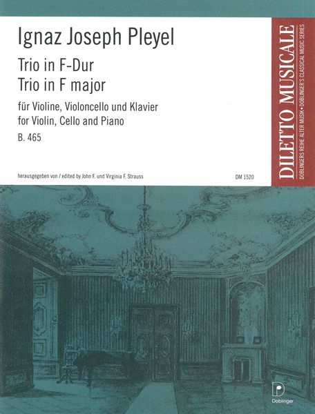 Trio In F Major, B. 465 : For Violin, Cello and Piano / Ed. John F. and Virginia F. Strauss.