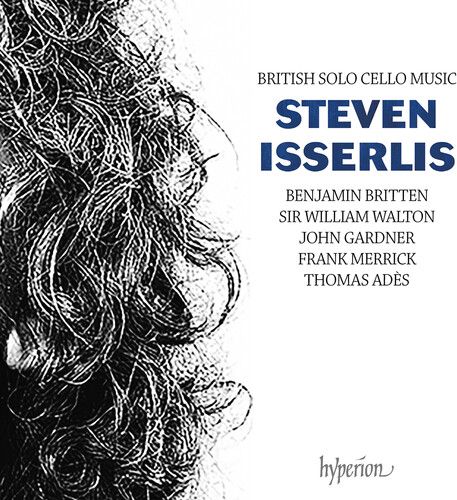 British Solo Cello Music / Steven Isserlis, Cello.