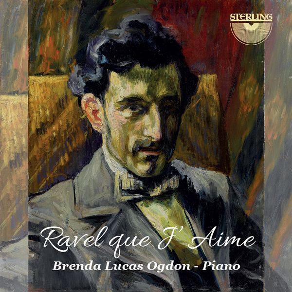 Ravel Que J'aime / Brenda Lucas Ogdon, Piano.