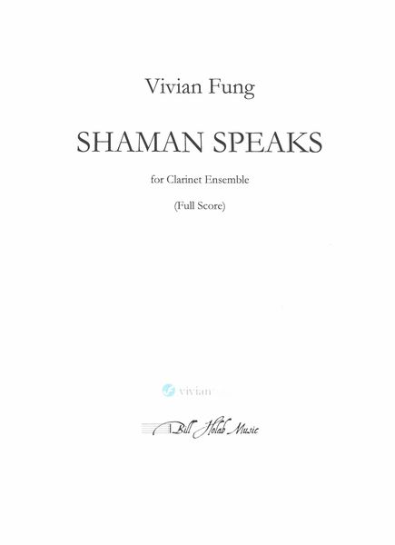 Shaman Speaks : For Clarinet Ensemble (2009, Rev. 2021).