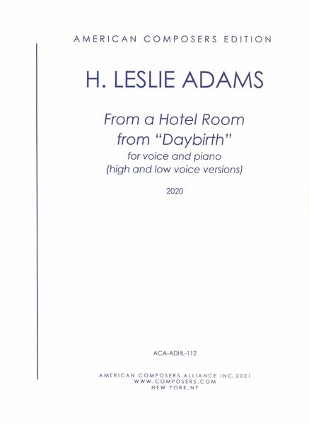From A Hotel Room, From Daybirth : For Voice and Piano (High and Low Voice Versions) (2020).