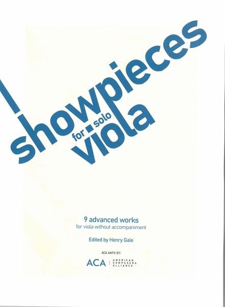 Showpieces For Solo Viola : 9 Advanced Works For Viola Without Accompaniment / Ed. Henry Gale.