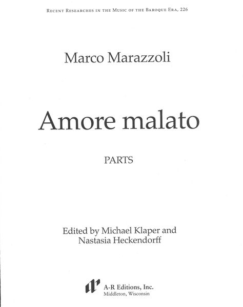 Amore Malato : For SATB, 2 Violins, Lute and Continuo / Ed. Michael Klaper and Nastasia Heckendorff.