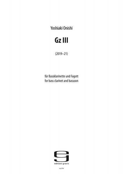 Gz III - Versions 1 and 2 : For Bassoon and Bass Clarinet (2019-2020).