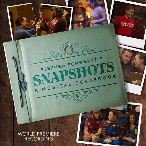 Stephen Schwartz's Snapshots : A Musical Scrapbook.