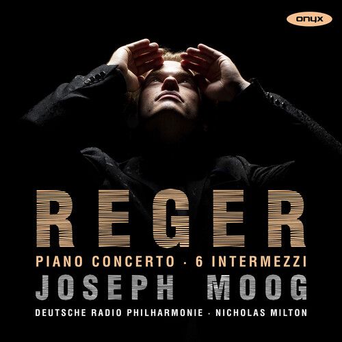 Piano Concerto; 6 Intermezzi / Joseph Moog, Piano.