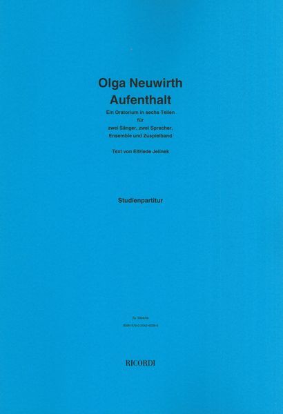 Aufenthalt : Ein Oratorium In Sechs Teilen (1992/93).