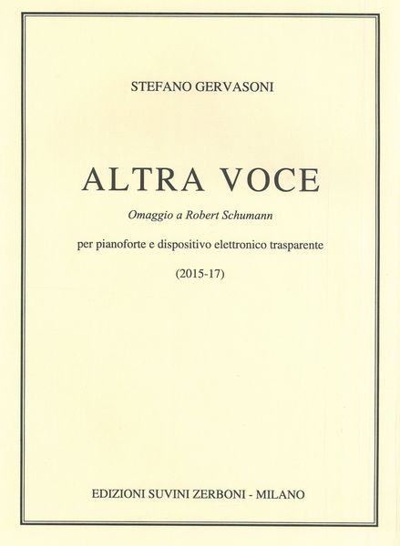 Altra Voce - Omaggio A Robert Schumann : Per Pianoforte E Dispositivo Elettronico Trasparente.