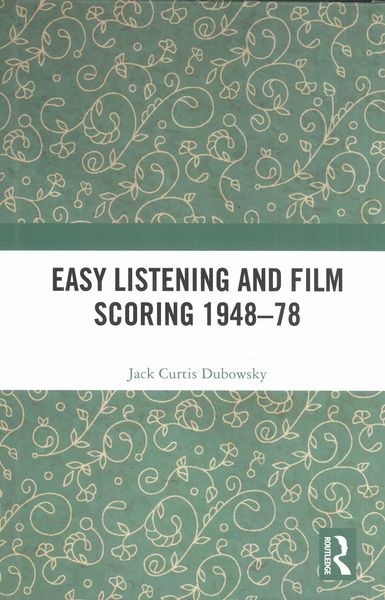 Easy Listening and Film Scoring 1948-78.