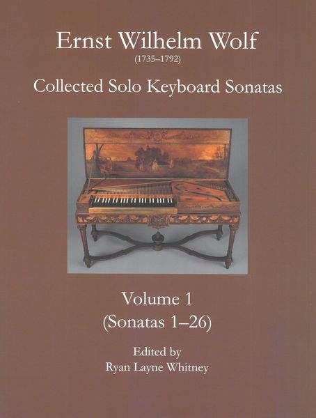 Collected Solo Keyboard Sonatas, Vol. 1 : Sonatas 1-26 / edited by Ryan Layne Whitney.