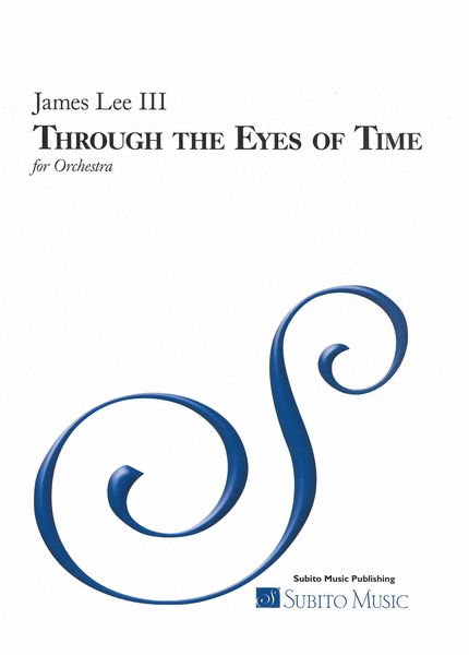 Through The Eyes of Time : For Orchestra (2003).