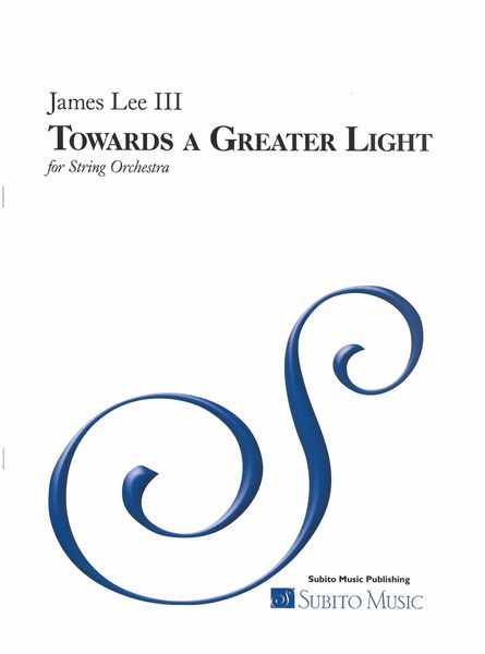Towards A Greater Light : For String Orchestra (2017).