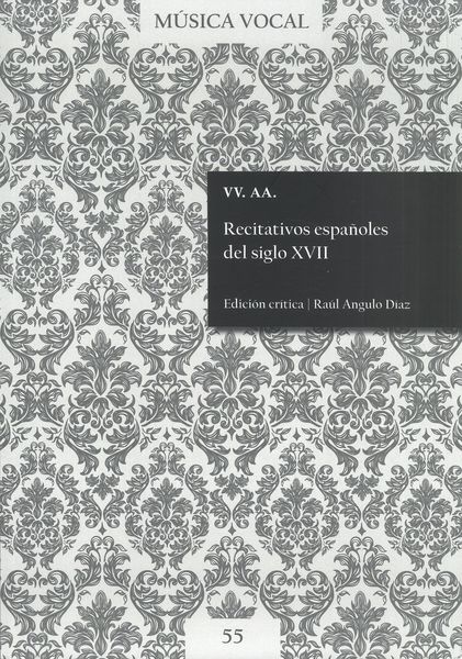 Recitativos Españoles Del Siglo XVII / edited by Raúl Angulo Díaz.