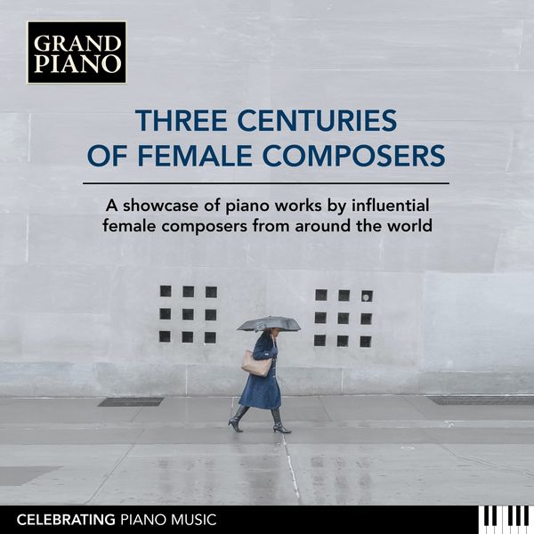 Three Centuries of Female Composers.