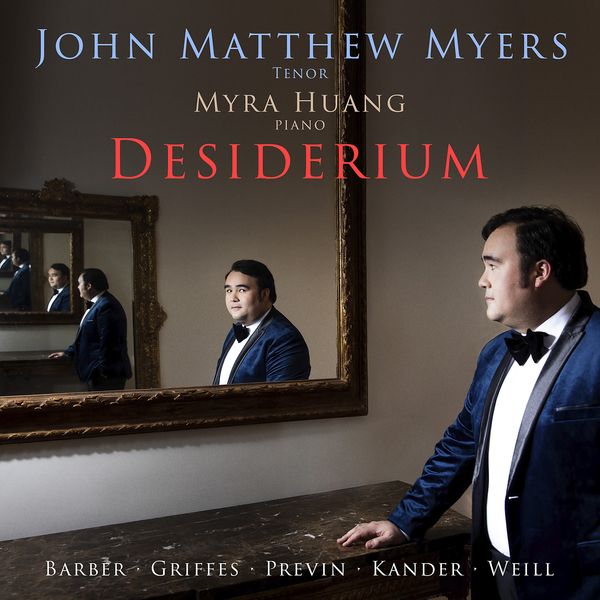 Desiderium / John Matthew Myers, Tenor.