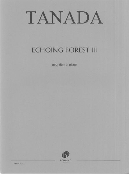 Echoing Forest III : Pour Flute et Piano (2021).
