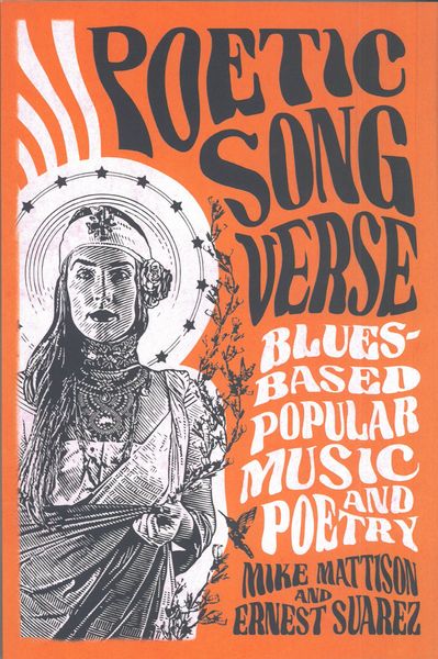Poetic Song Verse : Blues-Based Popular Music and Poetry.