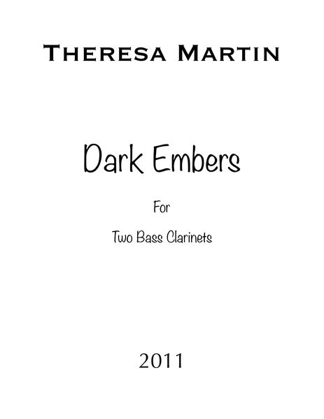 Dark Embers : Duet For Two Bass Clarinets (2011).