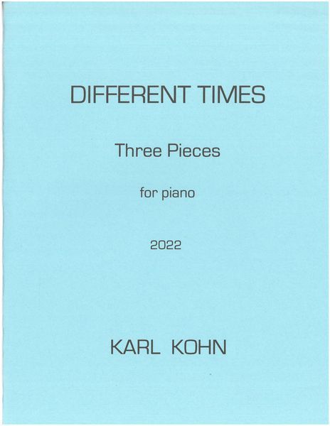 Different Times : Three Pieces For Piano (2022) [Download].