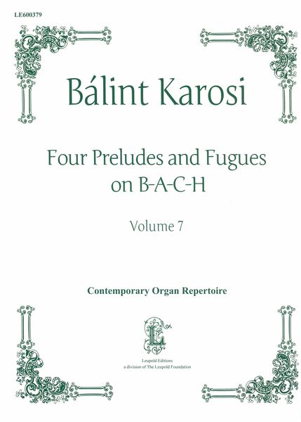 Four Preludes and Fugues On B-A-C-H : For Organ.