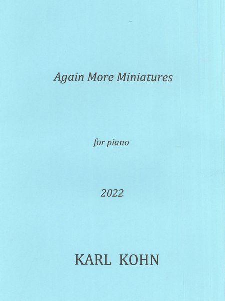 Again More Miniatures : For Piano (2022).