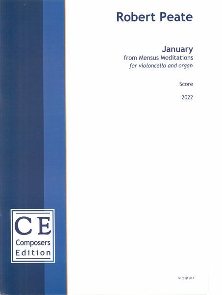 January, From Mensus Meditations : For Violoncello and Organ (2022) [Download].