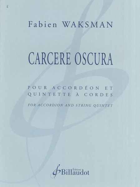 Carcere Oscura : Pour Accordéon et Quintette à Cordes.