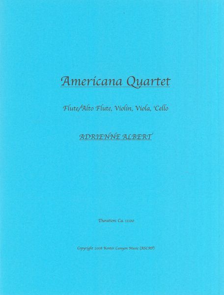 Americana Quartet : For Flute/Alto Flute, Violin, Viola and Cello (2008).