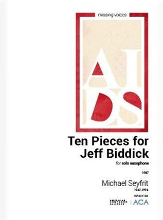 Ten Pieces For Jeff Biddick : For Solo Saxophone (1987).