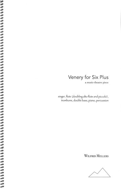 Venery For Six Plus : A Music-Theatre Piece.